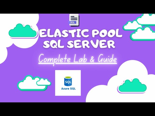 Azure SQL Elastic Pool: Deployment, Connection, and Running Queries Explained | Lab 2