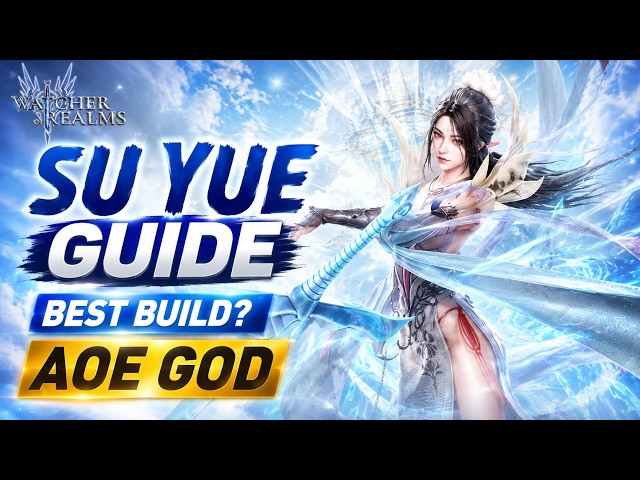 Su Yue Is an AOE GOD! Best Build, Gear & Full Hero Guide - Watcher of Realms