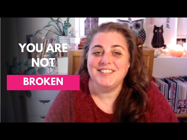 You're Not Broken: What Healing Is Really About