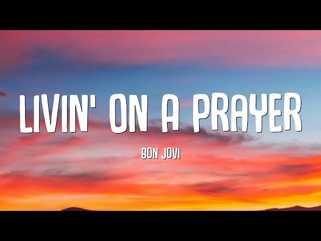 Bon Jovi - Livin' On A Prayer(Lyrics)