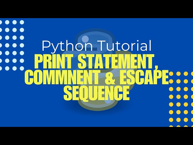 Python Tutorial in Hindi 🐍- Print Statement, Comments & Escape Sequence in Python