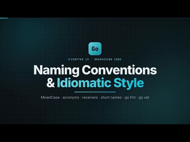 Idiomatic Go: Naming Conventions, gofmt & go vet | Learn Go #19