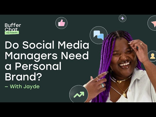 How to Build Your Personal Brand as a Social Media Pro (+ Why You Should) — With Jayde Powell