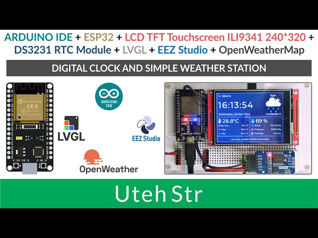 ARDUINO IDE + ESP32 + TFT LCD ILI9341 + LVGL + EEZ Studio | Digital Clock and Simple Weather Station
