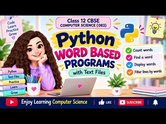Text File Handling in Python – Word-Based Programs | Class 12 CBSE Computer Science (083)