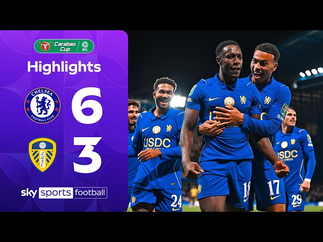 Chelsea net six second-half goals in EPIC comeback 🔥 | Chelsea 6-3 Leeds | Carabao Cup Highlights