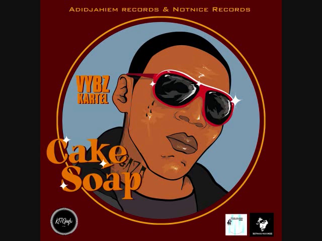 Vybz kartel - Cake Soap {Masterd} OCT 2010 {Blue Bamma Riddim}  [Final Draft]