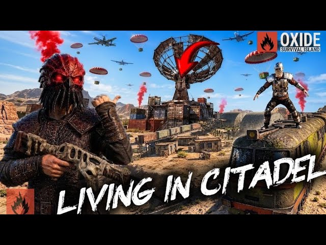 LIVING IN  CITADEL OXIDE 🔥😱 | OXIDE SURVIVAL ISLAND | OXIDE 