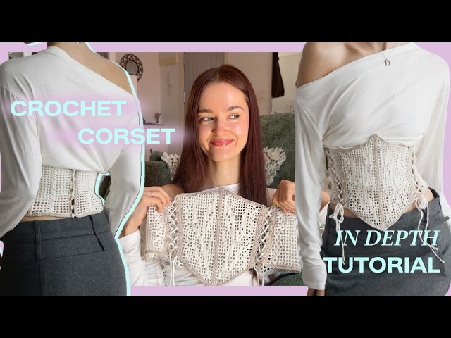 crochet corset in depth tutorial