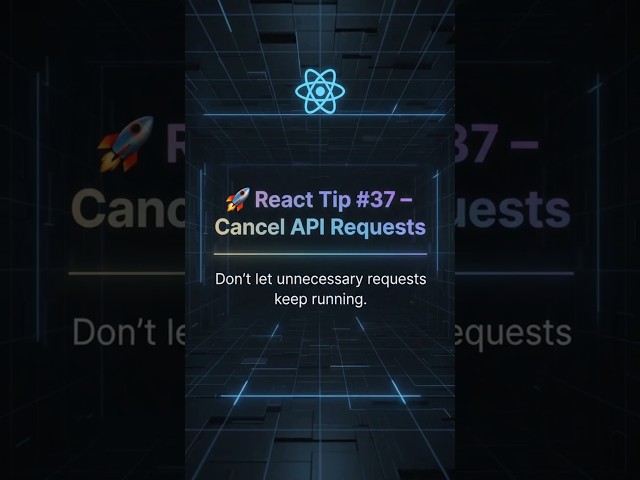 🚀 React Tip #37 – Cancel API Requests in React
