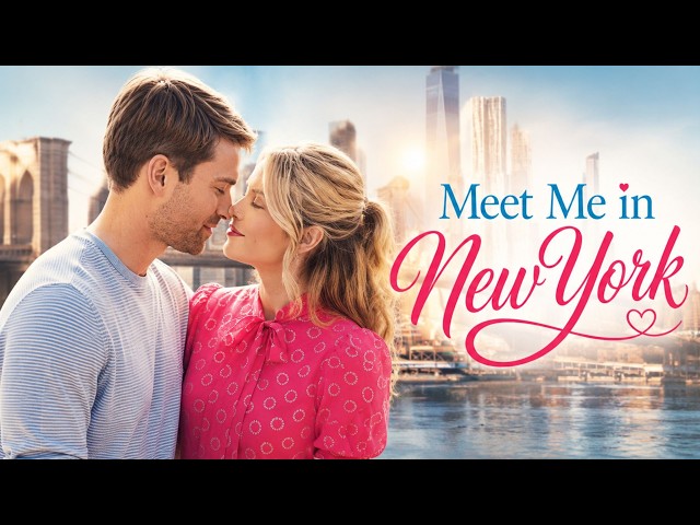 This sweet romance will leave you smiling: Meet Me in New York - FULL MOVIE