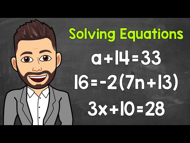 Solving Equations | Algebra | Math with Mr. J