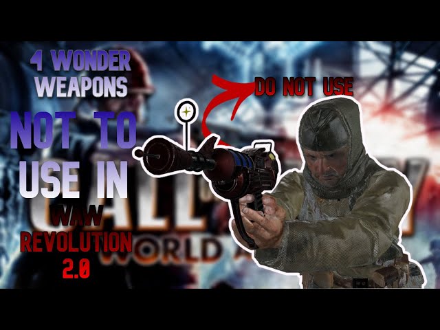 4 WONDER WEAPONS NOT TO USE IN REVOLUTION 2.0