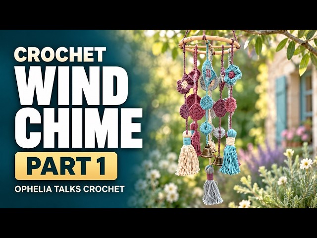 Wind Chime Crochet Tutorial // Part 1/6: Getting Started And Making Squares