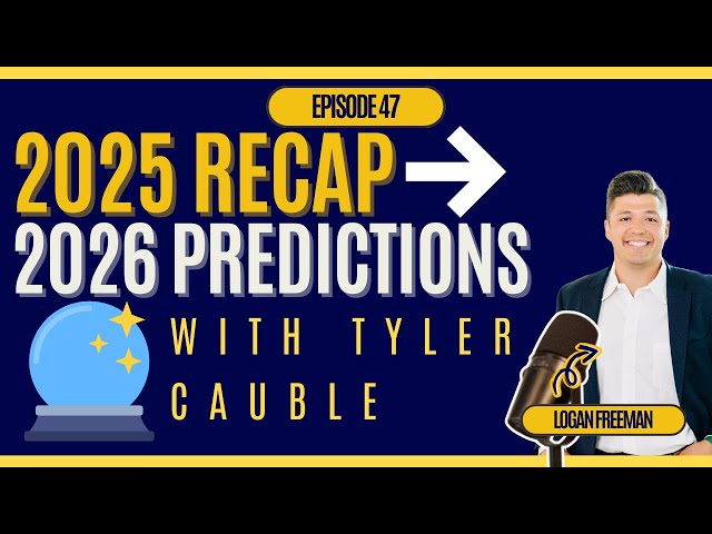 Ep. 47 - 2025 CRE Wrap-Up + 2026 Outlook: Lessons, Trends & Predictions with Tyler Cauble