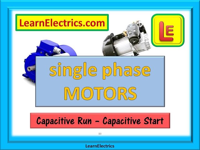 SINGLE PHASE MOTORS – Capacitive Run and Capacitive Start electric motors
