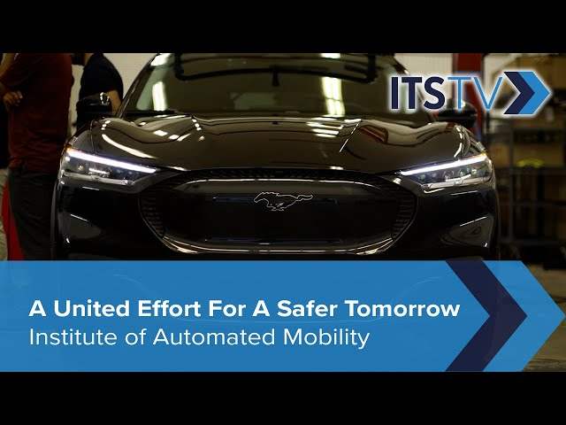 A United Effort For A Safer Tomorrow: Arizona Commerce Authority, Institute of Automated Mobility