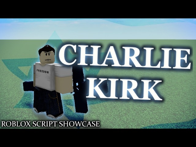 ROBLOX SCRIPT SHOWCASE: Charlie Kirk