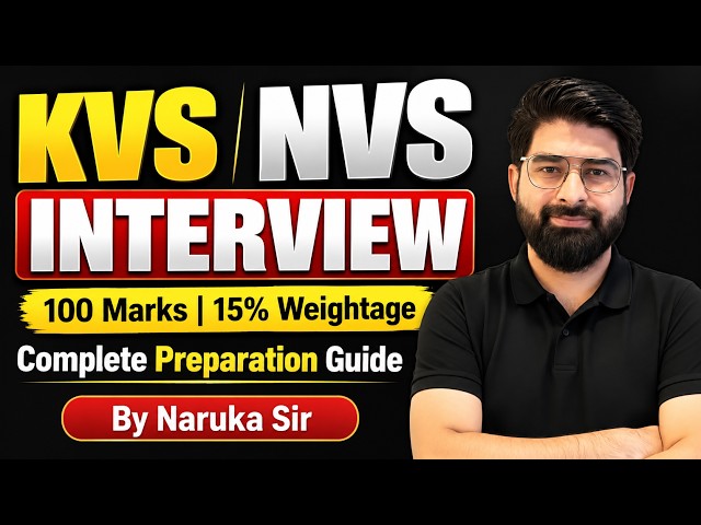🔥KVS NVS Interview 2026 | 🔥🎯Complete Interview Preparation Guide | 🎯By Naruka Sir