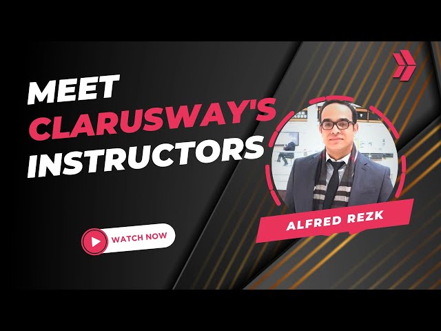 Meet The People Behind Clarusway’s Student Success | Alfred: Instructor at Full Stack Program