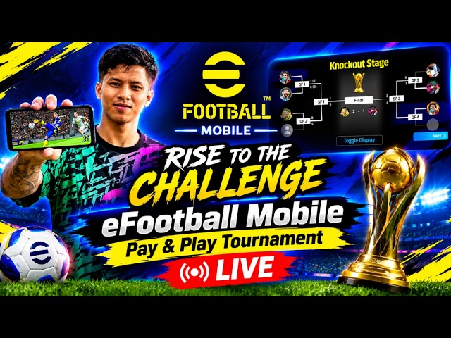 🔴LIVE - eFootball Pay & Play Tournament 🔥