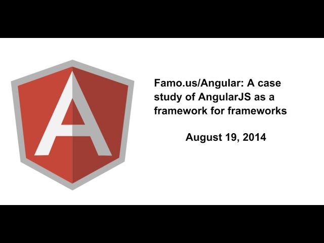 Famo.us/Angular: A case study of AngularJS as a framework for frameworks