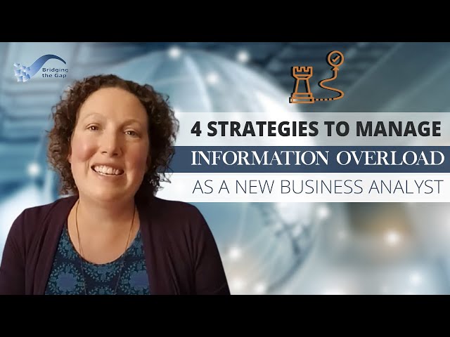 4 Strategies to Manage Information Overload as a New BA