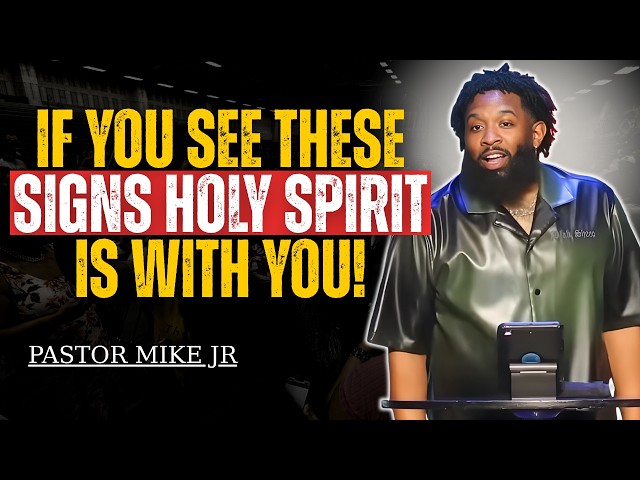 IF YOU SEE THESE SIGNS HOLY SPIRIT IS WITH YOU! | Pastor Mike Jr