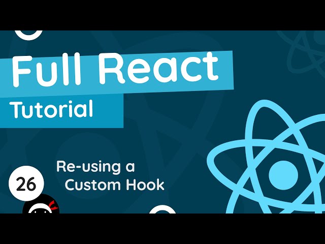 Full React Tutorial #26 - Reusing Custom Hooks