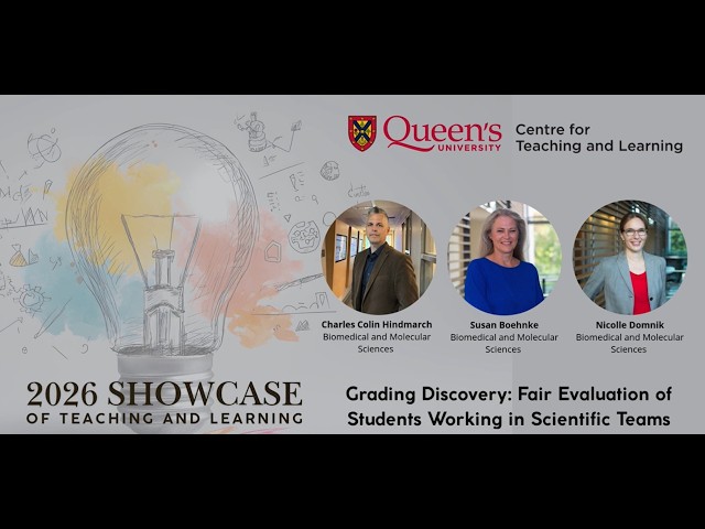 2026 Showcase of Teaching and Learning at Queen's | Charles Hindmarch, Susan Boehnke, Nicolle Domnik