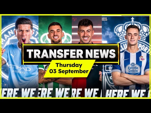 LATEST TRANSFER NEWS | Football Transfer Market – September 3, 2026