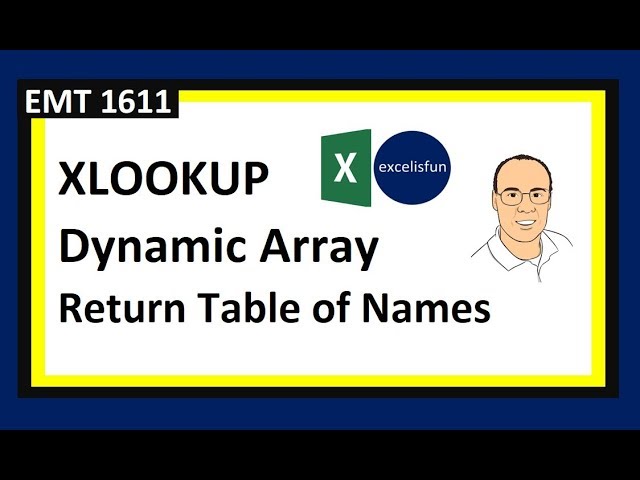 XLOOKUP or VLOOKUP & Dynamic Arrays to Deliver Table of Lookup Values! –- Excel Magic Trick 1611