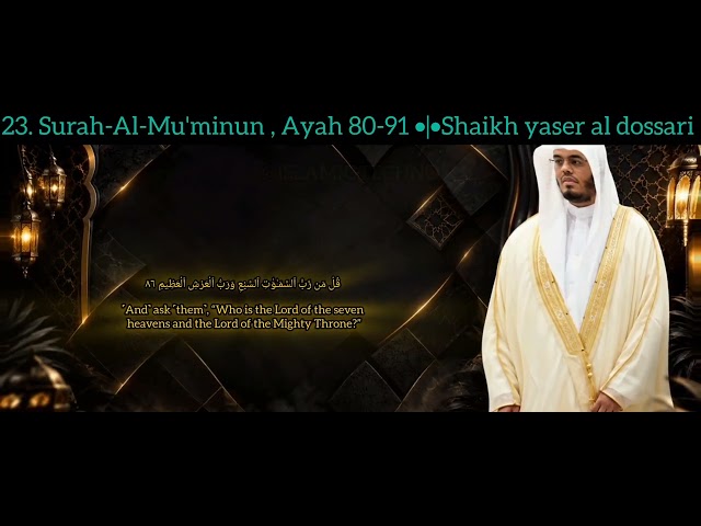 .... Surah Al MuminunAl Sheikh Yasser Al-Dosari Ayah 80-91 #Shorts,#Viral,#Trending,#Vlog,#gaming