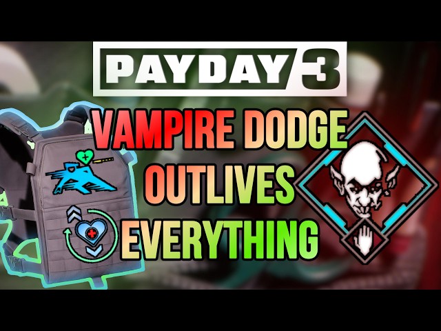 PAYDAY 3 | This DODGE Vampire Build OUTLIVES Overkill