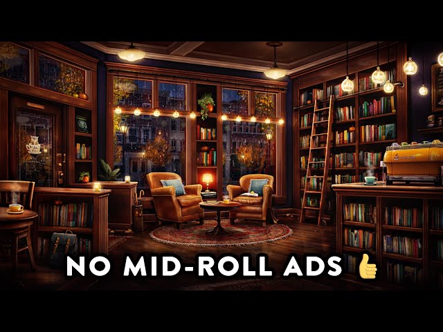 Fall Coffee Shop Bookstore Ambience with Relaxing Jazz Music & Rain Sounds [No Mid Roll Ads]