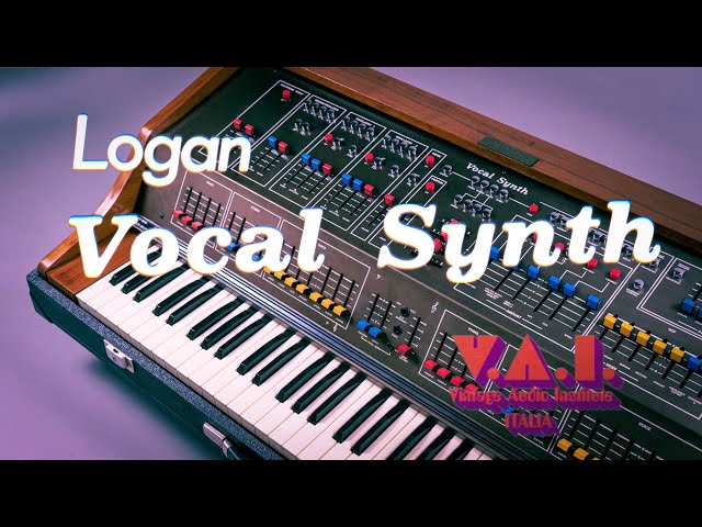 LOGAN VOCAL SYNTH (1976) Everything you wanted to know but were afraid to ask - HD