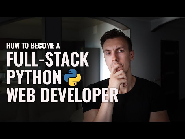 How to become a Full-Stack Python Web Developer
