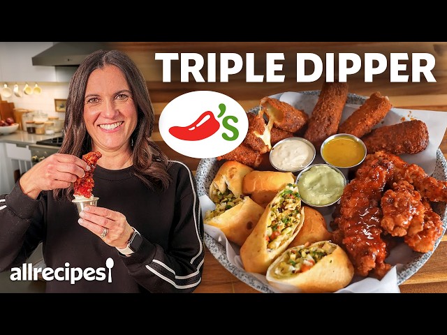 I Made Chili’s Triple Dipper At Home | Allrecipes