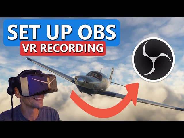 Record VR Like a Pro! OBS Setup Tutorial