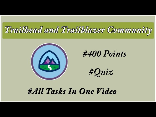 Trailhead and Trailblazer Community|Salesforce trailhead answers|All Tasks