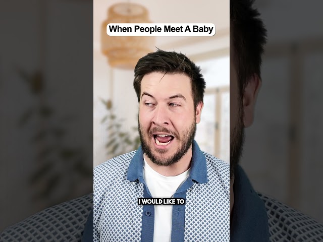 When People Meet A Baby