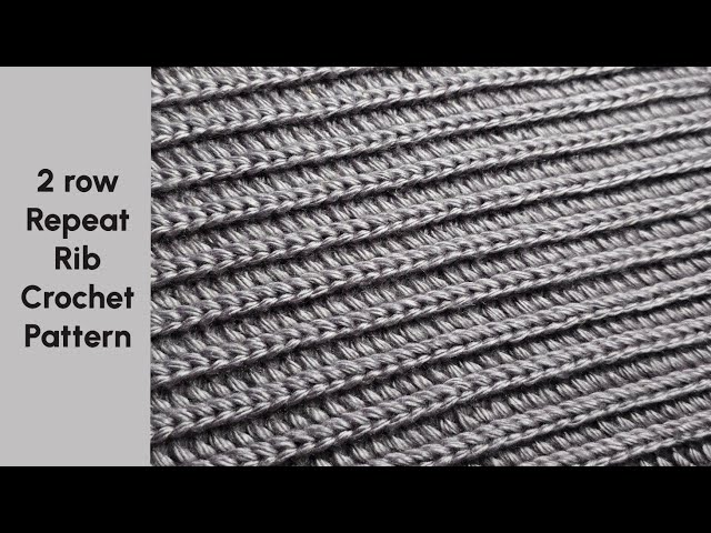 2 Row Repeat Rib Crochet Pattern | Crochet Stitches 