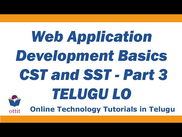 CST , SST, Client ,  Server Side Technologies | web application development basics in telugu part 3