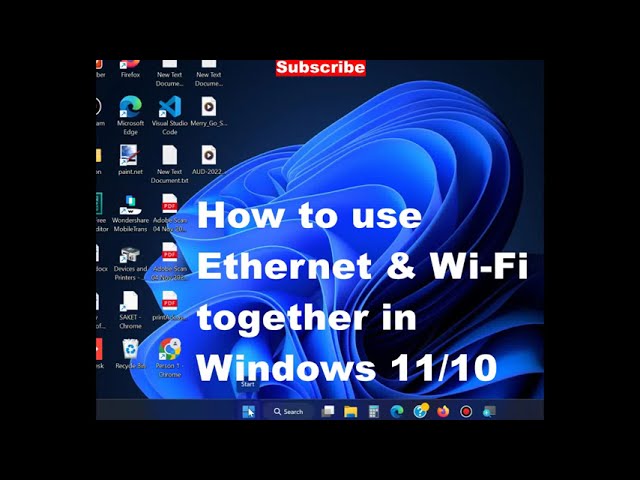 How to use Bridge connection / How to use Ethernet / Wi-Fi together at same time in Windows 11 / 10
