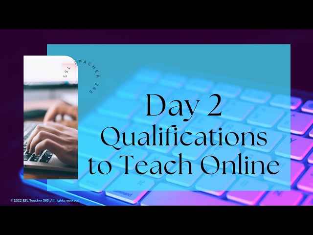 Qualifications to Teach Online (Teach Online in 10 Days)