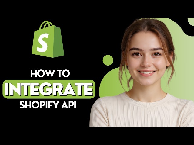 How to Integrate Shopify API 2026 Full Guide