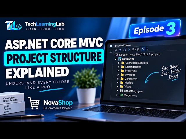 ASP.NET Core MVC Project Structure Explained (.NET 10) | E-Commerce Project Episode 3