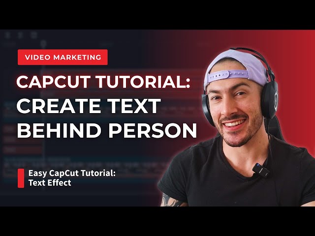 CapCut Tutorial: How to Create Text Behind Person Effect