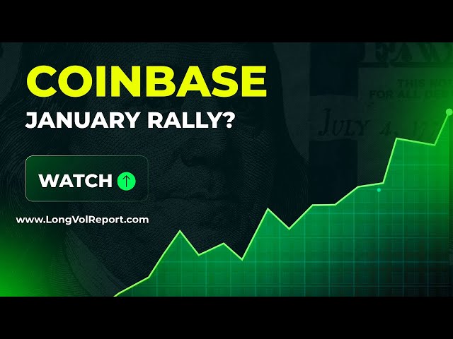 Coinbase: Setting Up a Big January Trade?