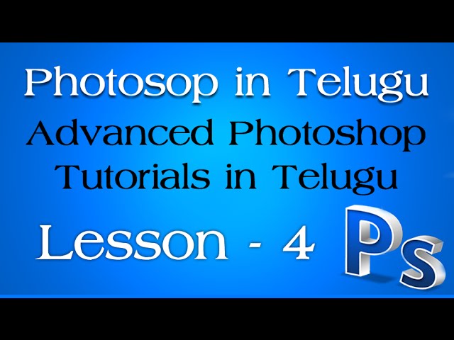 Advanced Photoshop in Telugu - Lesson 4